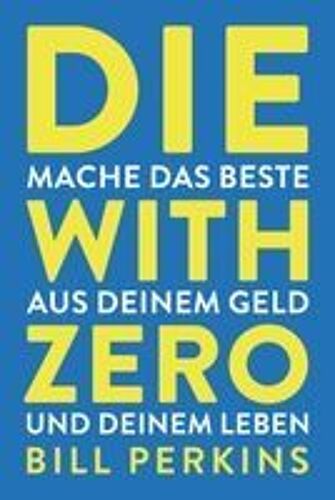 Die With Zero