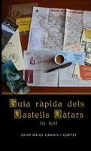Guia Ràpida Dels Castells Càtars (O No)