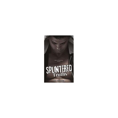 Splintered Truths