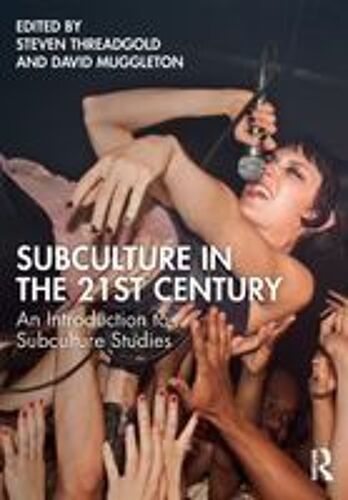 Subculture In The 21st Century