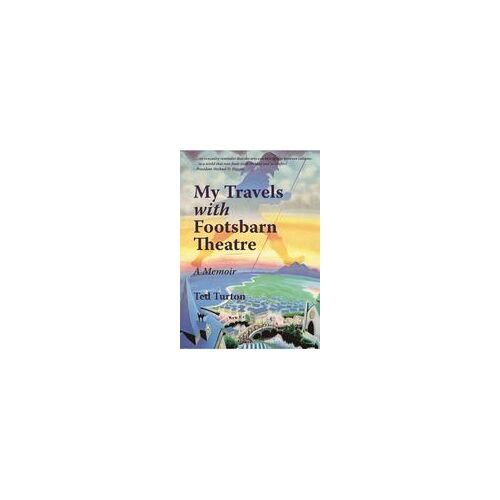 My Travels With Footsbarn Theatre