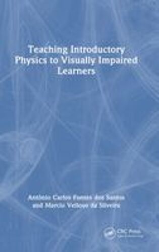 Teaching Introductory Physics To Visually Impaired Learners