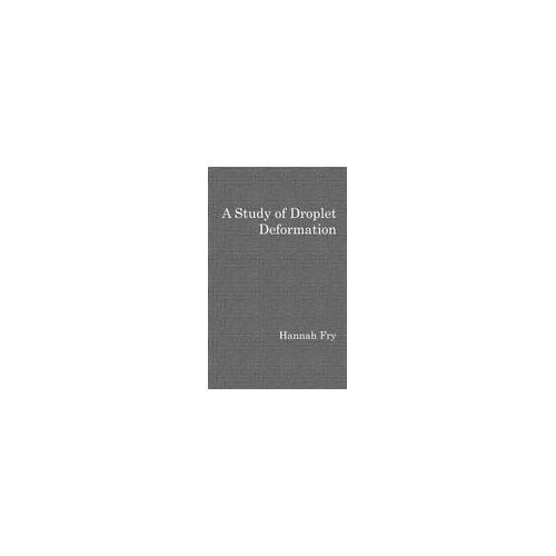 A Study Of Droplet Deformation