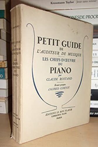 Petit Guide De L'auditeur De Musique : Les Chefs-D'oeuvre Du Piano - Avant-Propos D'alfred Cortoit