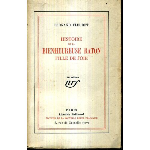 Histoire De La Bienheureuse Raton Fille De Joie Par Fernard Fleuret Edition Nfr Gallimard 1926 254 Pages