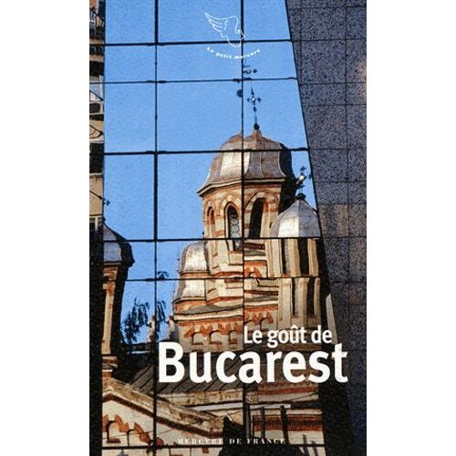 Le Goût De Bucarest