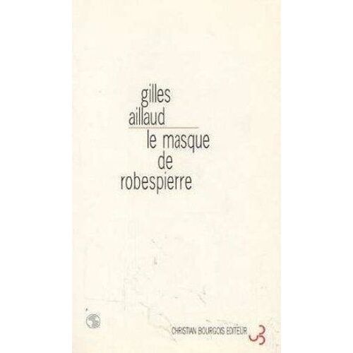 Le Masque De Robespierre - Strasbourg, Théâtre National De Strasbourg, 9 Janvier 1996