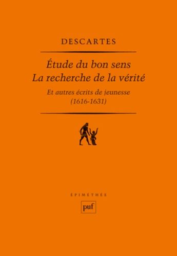 Etude Du Bon Sens - La Recherche De La Vérité Et Autres Récits De Jeunesse (1616-1631)