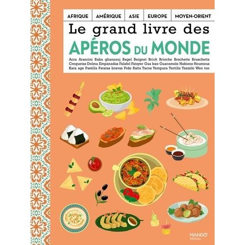 Le Grand Livre Des Apéros Du Monde