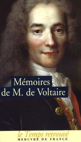 Mémoires Pour Servir À La Vie De M. De Voltaire Écrits Par Lui-Même - Et Suivis De Lettres À Frédéric Ii