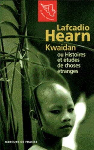 Kwaidan Ou Histoires Et Études De Choses Étranges
