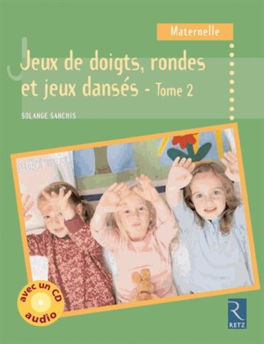 Jeux De Doigts, Rondes Et Jeux Dansés - Volume 2 (1 Cd Audio)