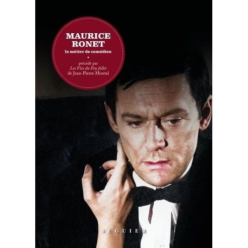 Le Métier De Comédien - Précédé Par Les Vies Du Feu Follet, De Jean-Pierre Montal