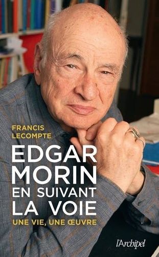 Edgar Morin - En Suivant La Voie