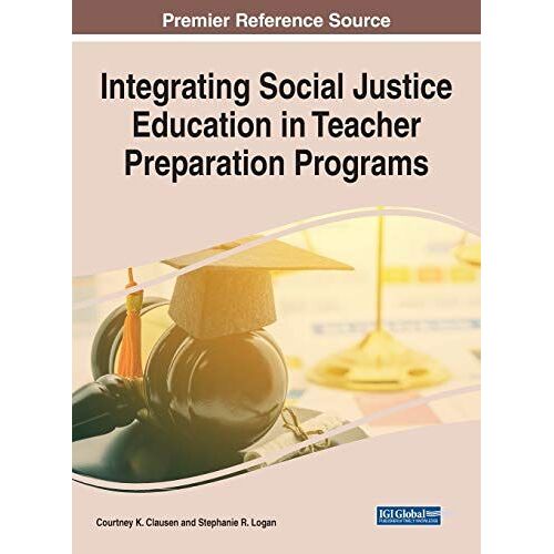 Integrating Social Justice Education In Teacher Preparation Programs