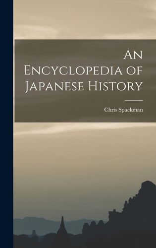 An Encyclopedia Of Japanese History
