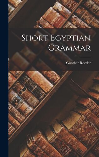 Short Egyptian Grammar