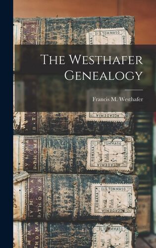 The Westhafer Genealogy