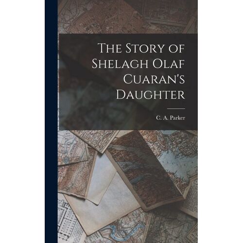 The Story Of Shelagh Olaf Cuaran's Daughter