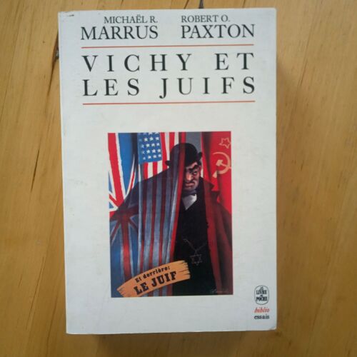 Vichy Et Les Juifs. M. Marrus, R. Paxton