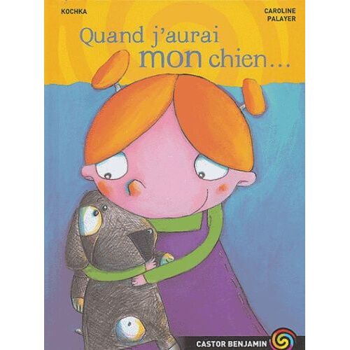 Quand J'aurai Mon Chien