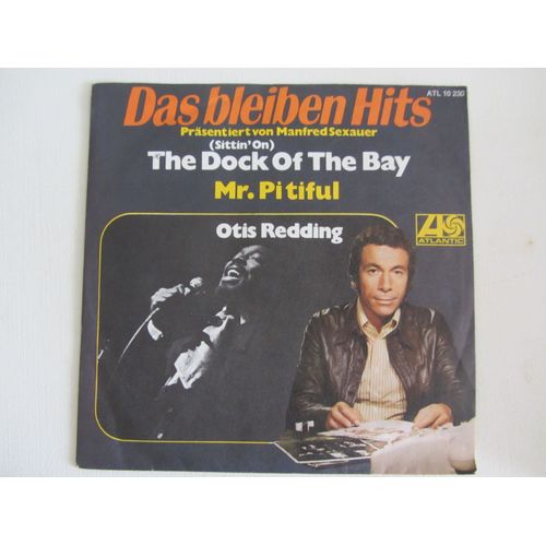 Das Blieben Hits Präsentiert Von Manfred Sexauer : (Sittin' On) The Dock Of The Bay - Mr. Pitiful