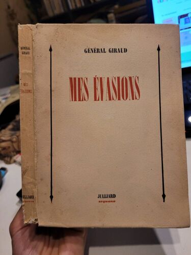 Mes Evasions ... General Giraud .. Edition Originale Numerotee