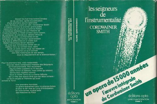 Cordwainer Smith - Les Seigneurs De L'Instrumentalité - Tome 3 - Opta 1974 E Numéroté 2734/ Tirage : 6000 Ex - 370 Pages 135x215x40 Mm 0,6 Kg - La Mère Hitton Et Ses Chatons - Le Bateau Ivre