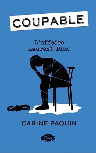 Coupable : L'affaire Laurent Dion