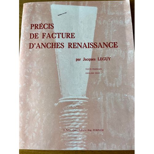 Précis De Facture D'Anches Renaissance Jacques Leguy, John Norris Broché, 56 Pages Paru En 1979 Chez A. Zurfluh Langue Anglais