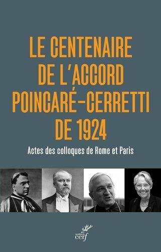 Le Centenaire De L'accord Poincaré-Cerretti De 1924 - Actes Des Colloques De Rome Et Paris