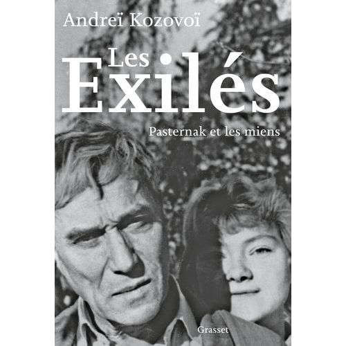 Les Exilés - Pasternak Et Les Miens
