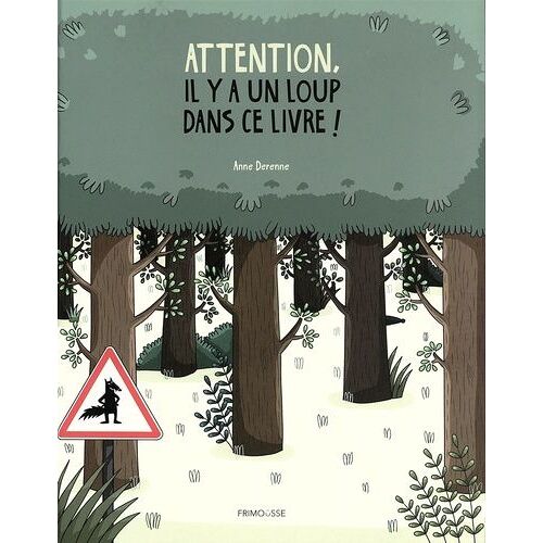 Attention, Il Y A Un Loup Dans Ce Livre !
