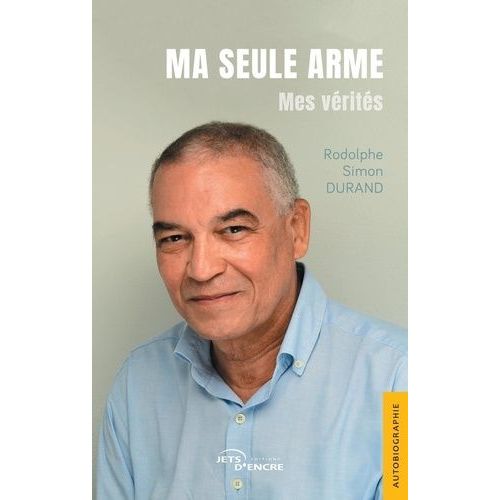 Ma Seule Arme - Mes Vérités