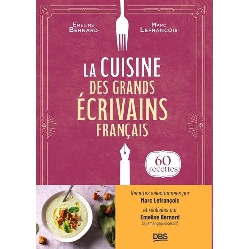 La Cuisine Des Grands Écrivains Français
