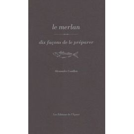 Le Merlan - Dix Façons De Le Préparer