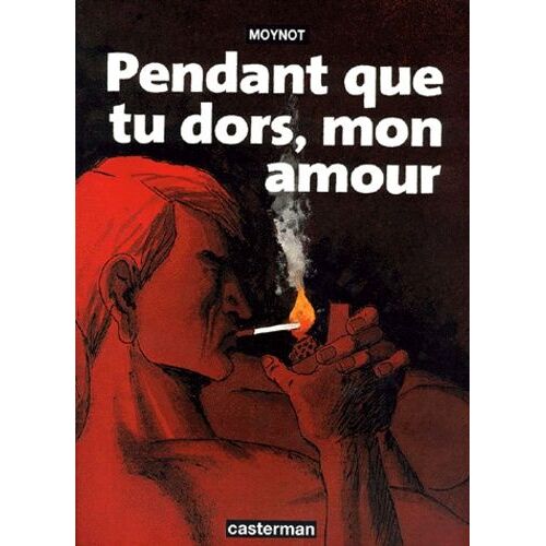 Pendant Que Tu Dors, Mon Amour