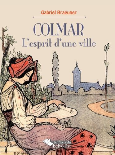 Colmar L'esprit D'une Ville
