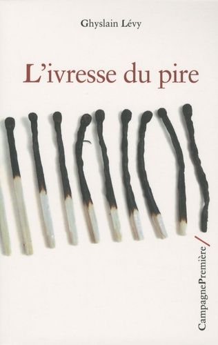 L'ivresse Du Pire