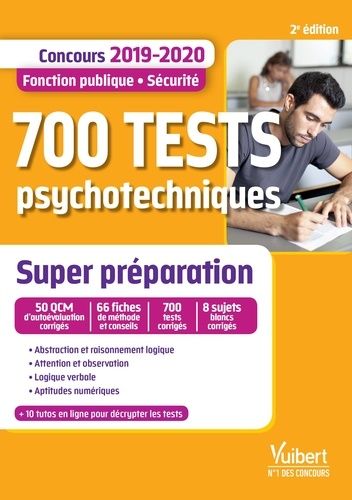 700 Tests Psychotechniques - Concours Fonction Publique / Sécurité - Edition 2019-2020