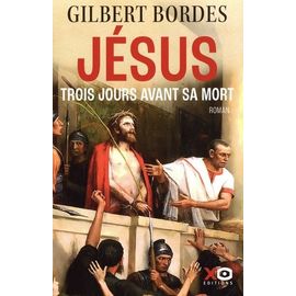 Jésus - Trois Jours Avant Sa Mort