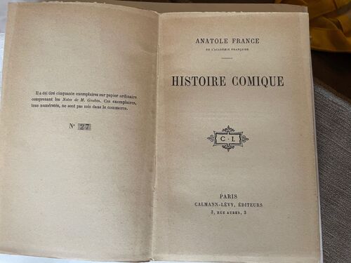 Histoire Comique Anatole France (Exemplaire Numéroté 27/50 Non Mis Dans Le Commerce Lors De L'édition)