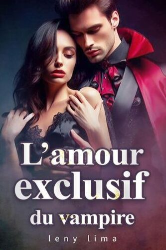 L'amour Exclusif Du Vampire