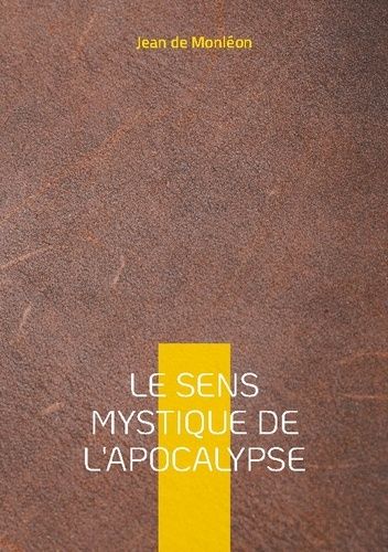 Le Sens Mystique De L'apocalypse