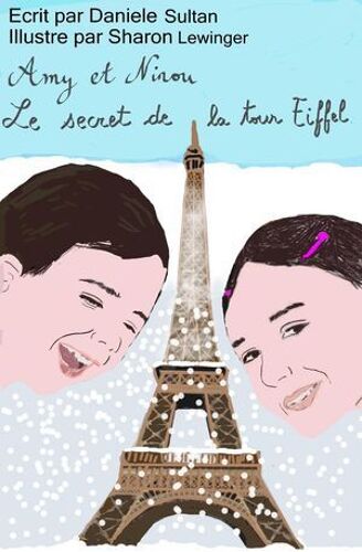 Amy Et Ninou: Le Secret De La Tour Eiffel