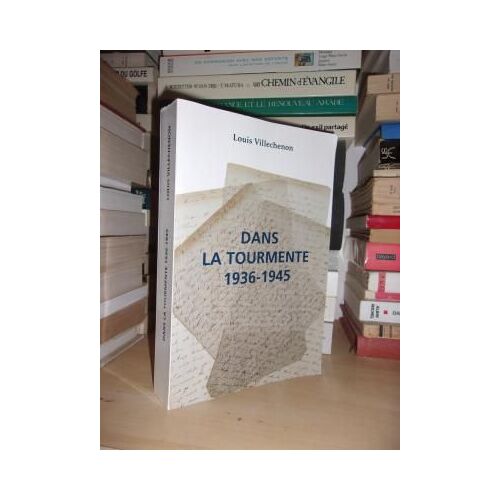 Dans La Tourmente : 1936-1945 : Lettres