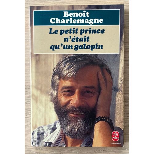Le Petit Prince N'Etait Qu'Un Galopin - Benoît Charlemagne