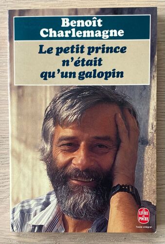 Le Petit Prince N'Etait Qu'Un Galopin - Benoît Charlemagne