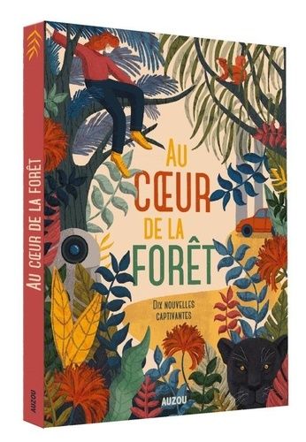 Au Coeur De La Forêt - Dix Nouvelles Captivantes