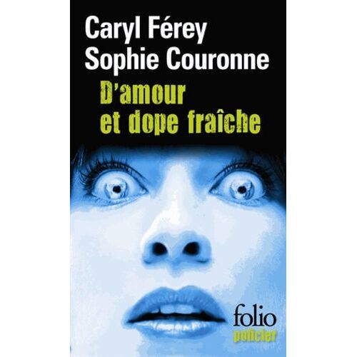 D'amour Et Dope Fraîche - Une Enquête De Gabriel Lecouvreur, Dit Le Poulpe